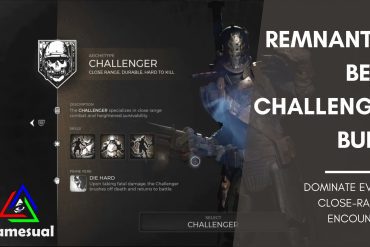 Remnant 2: Best Challenger build