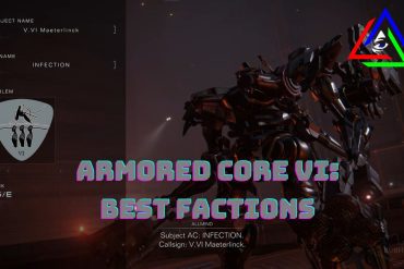 Armored Core 6: Best Factions