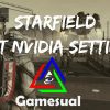 Starfield Best Nvidia Settings