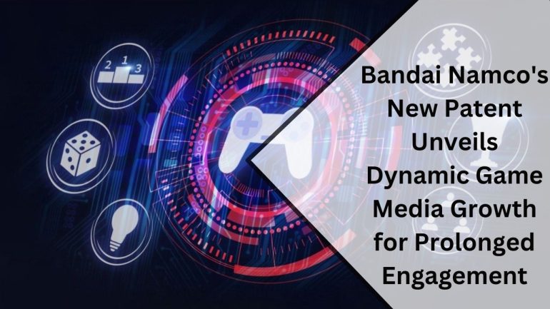 Bandai Namco's New Patent Unveils Dynamic Game Media Growth for Prolonged Engagement