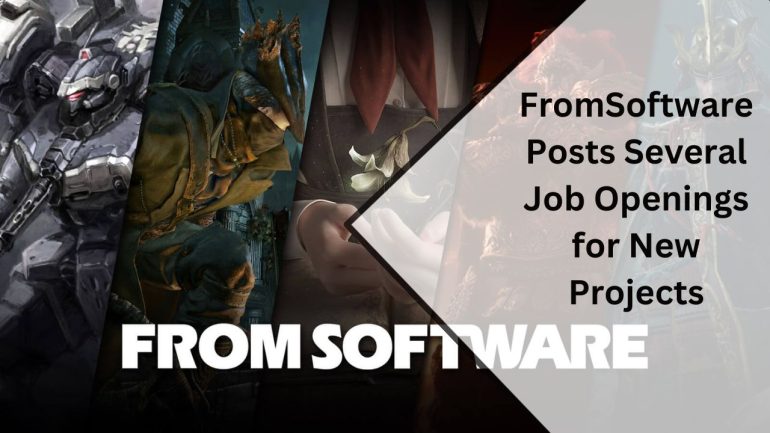 FromSoftware Posts Several Job Openings for New Projects